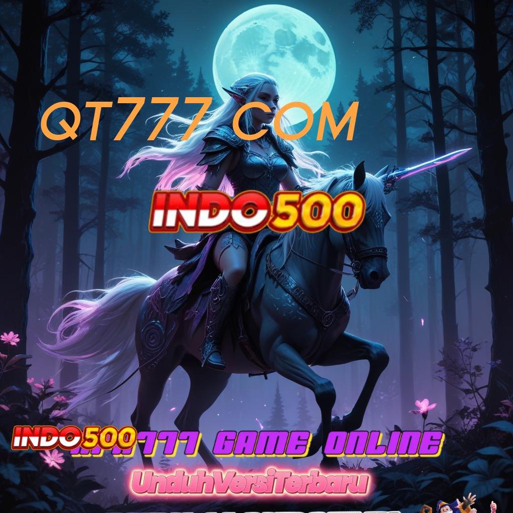 QT777 COM Mesin Slot Receh Untuk Hasil Maksimal