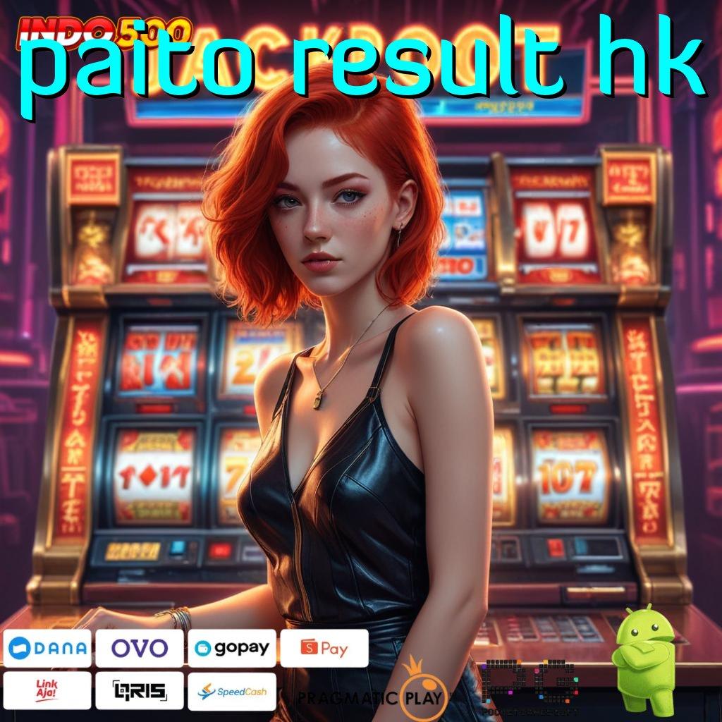 PAITO RESULT HK Kunci Kejutan Download Slot Gacor Apk 777 Versi Terbaru