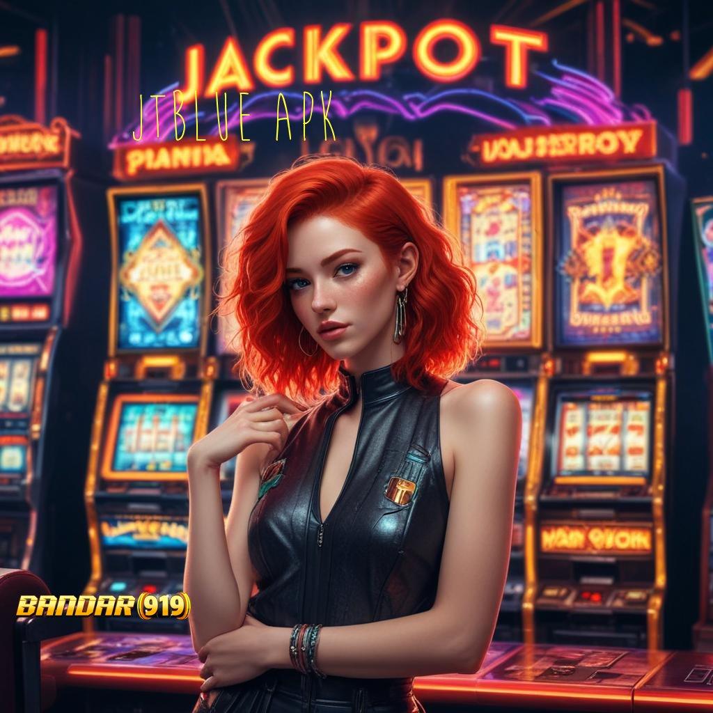 JTBLUE APK ⋗ pemasukan besar dari slot gacor