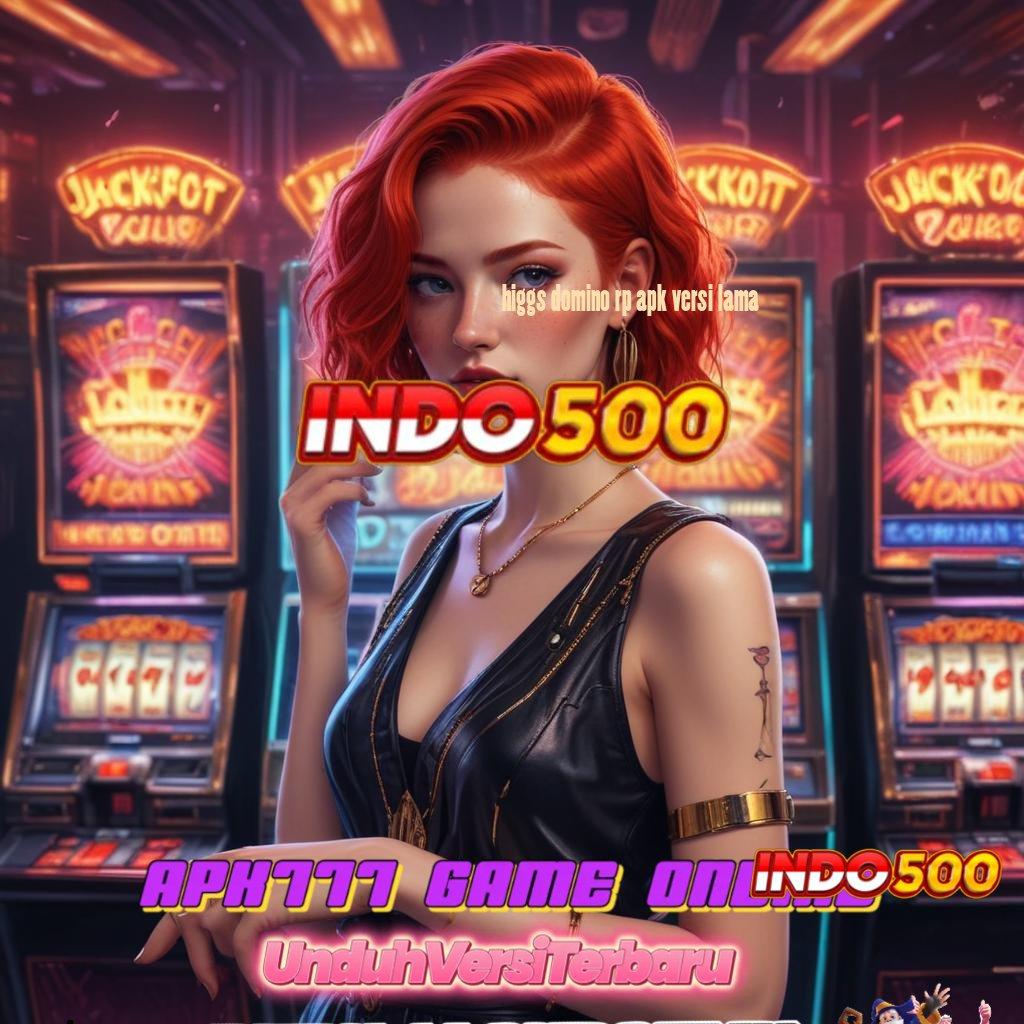 HIGGS DOMINO RP APK VERSI LAMA ➤ Jackpot Melimpah dengan Deposit Bank BCA 15K