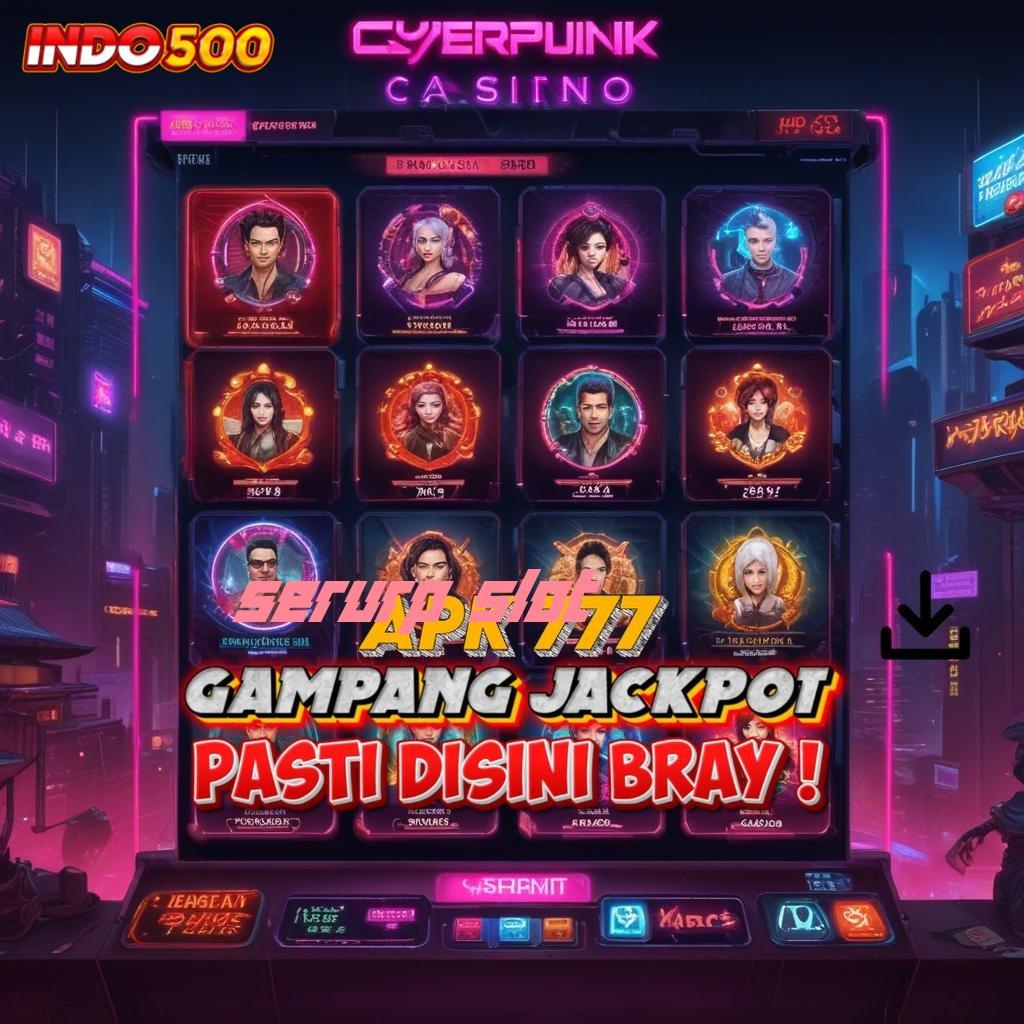 SERURP SLOT ➜ Tarik Tunai Otomatis APK Gacor 2025, Semua Berhasil!