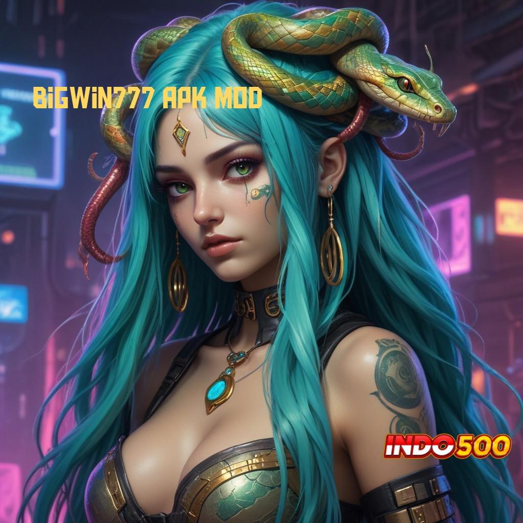 BIGWIN777 APK MOD ⋗ pasti untung modal minim jackpot besar