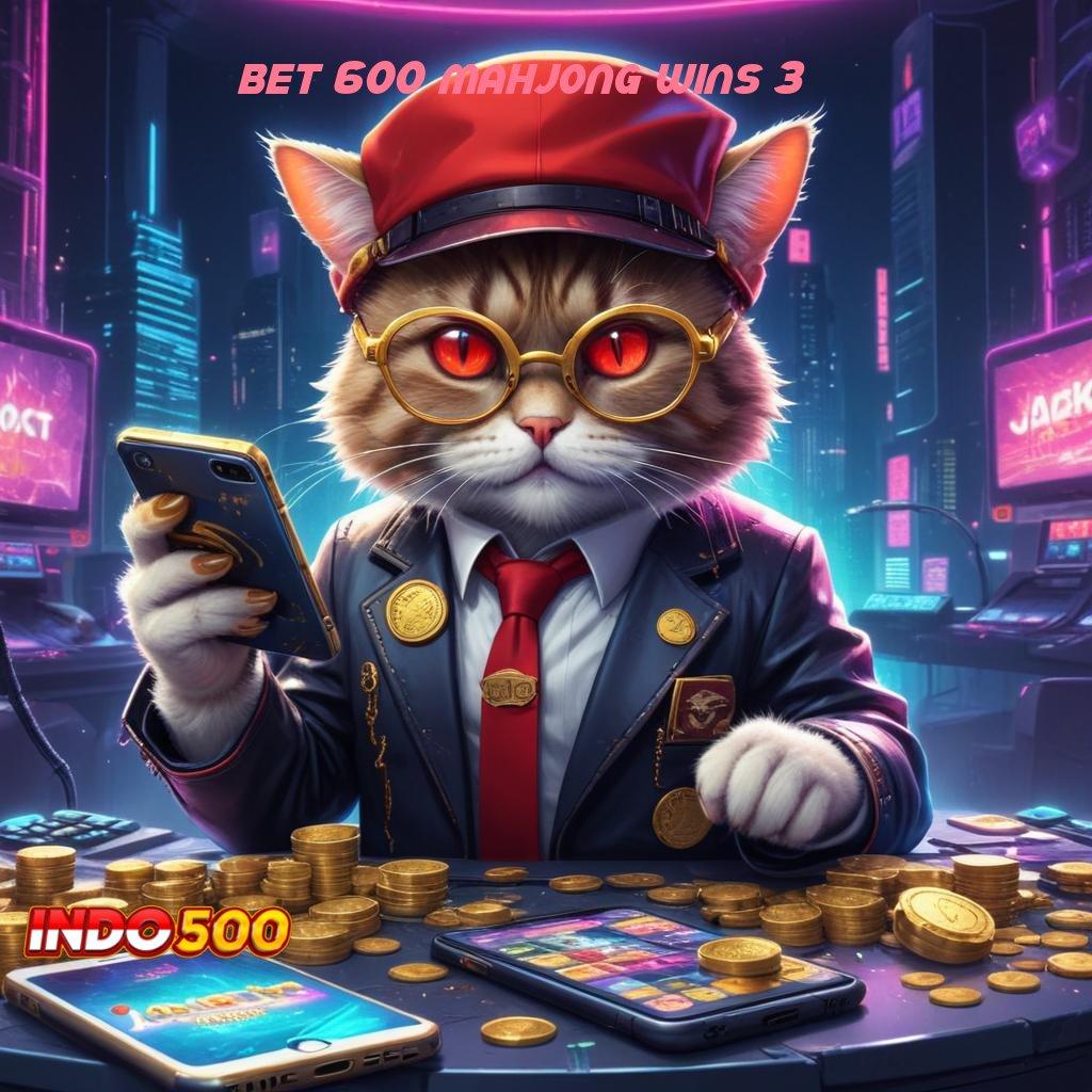 BET 600 MAHJONG WINS 3 Auto Versi Aman Rezeki Terbaik