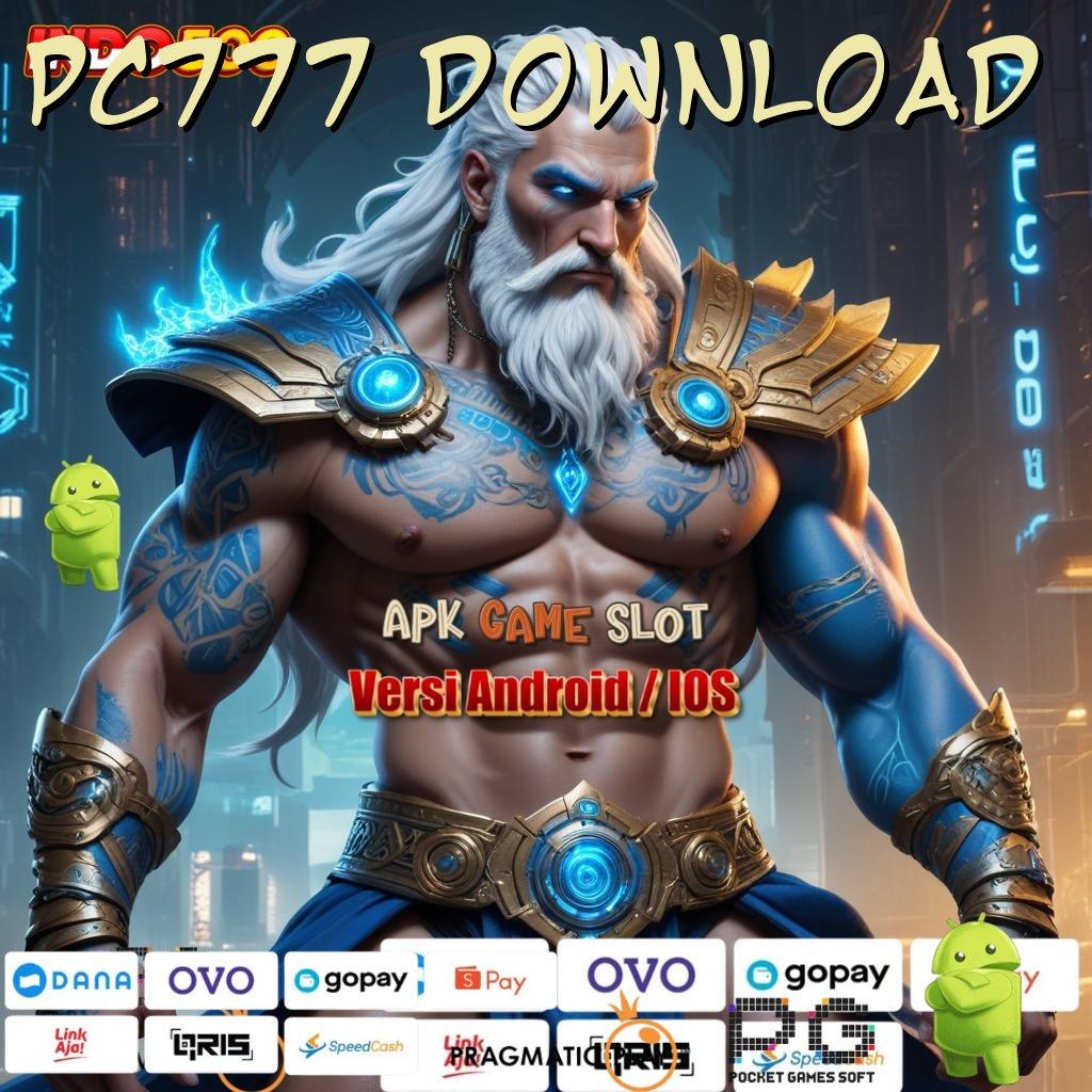 PC777 DOWNLOAD petunjuk kemenangan jelas tanpa kalah