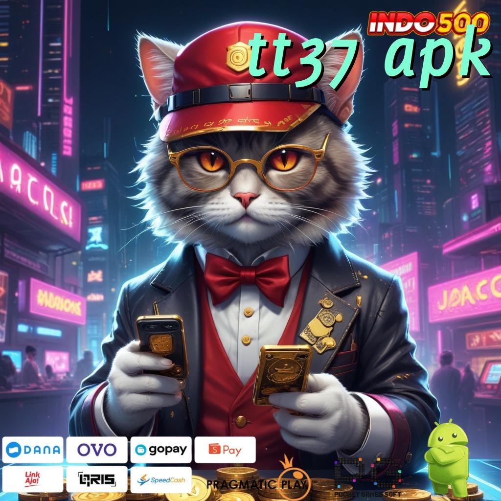 TT37 APK Mudah Dimengerti Bonus Langsung Tanpa Ribet