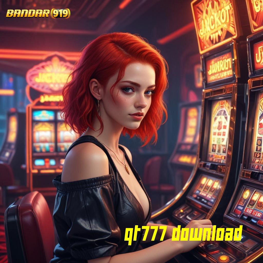 QT777 DOWNLOAD 🚀 bonus android ios langsung untung gede!