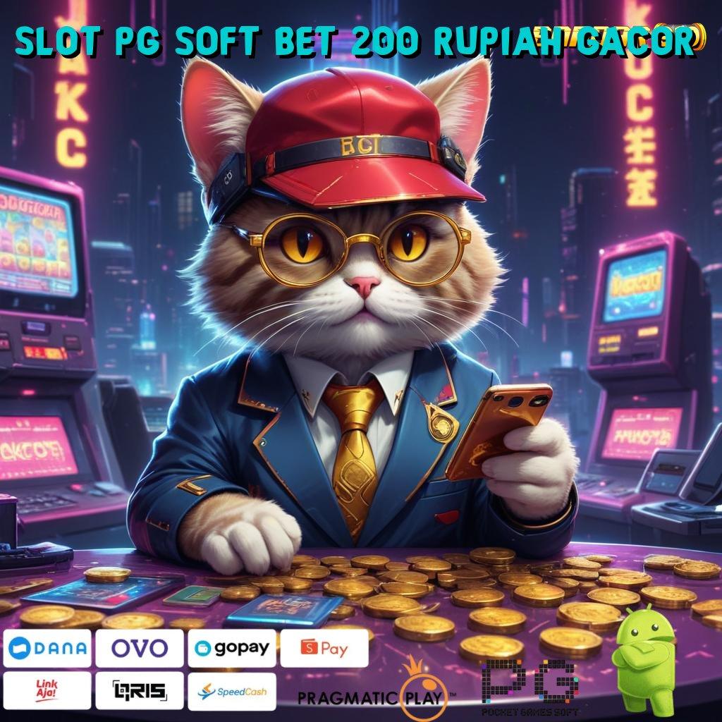 SLOT PG SOFT BET 200 RUPIAH GACOR : Metode Mudah RTP Tinggi Duit Masuk Cepat