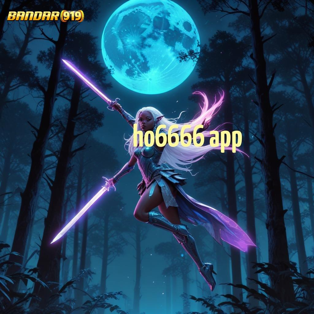 HO6666 APP → Melimpah Transaksi Slot Tanpa Uang Muka Apk