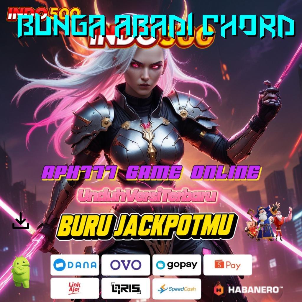 BUNGA ABADI CHORD , Pembaruan APK Bonus Harian Prasarana