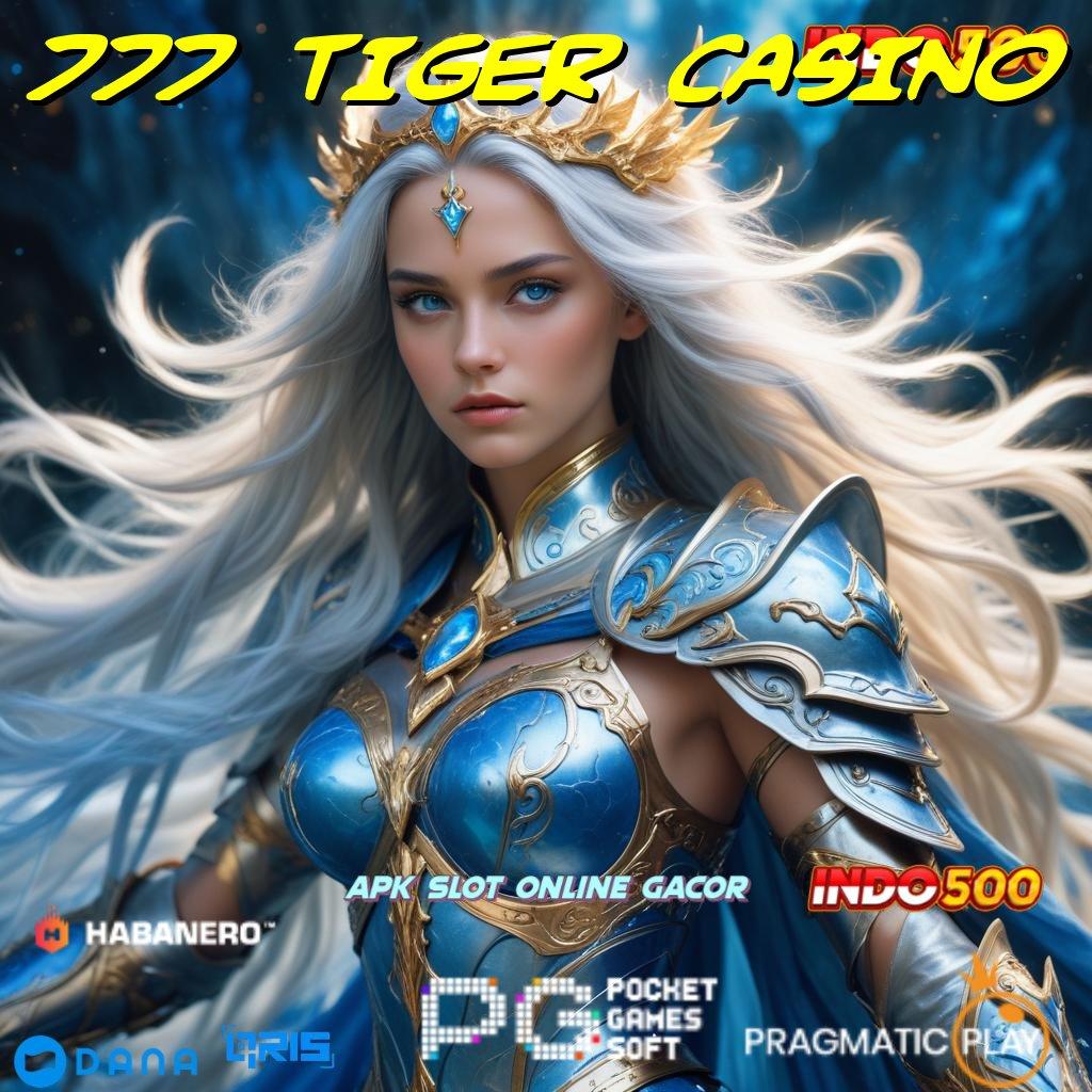 777 TIGER CASINO 🔎 Pengganguran No Limit Game Slot Uang Tunai Android