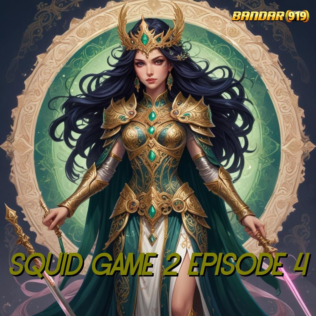 SQUID GAME 2 EPISODE 4 🎮 kaitkan kembali server slot terpercaya hari ini