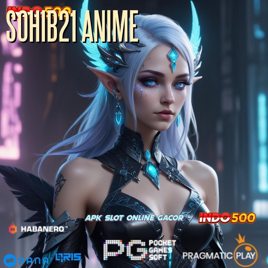 SOHIB21 ANIME ➳ Deposit Bank BSI Jackpot Besar Tanpa Kendala