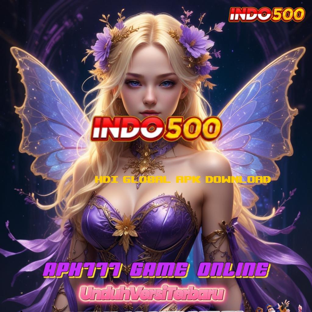 HDI GLOBAL APK DOWNLOAD ✔ Saldo Baru Jalur Maxwin Optimal