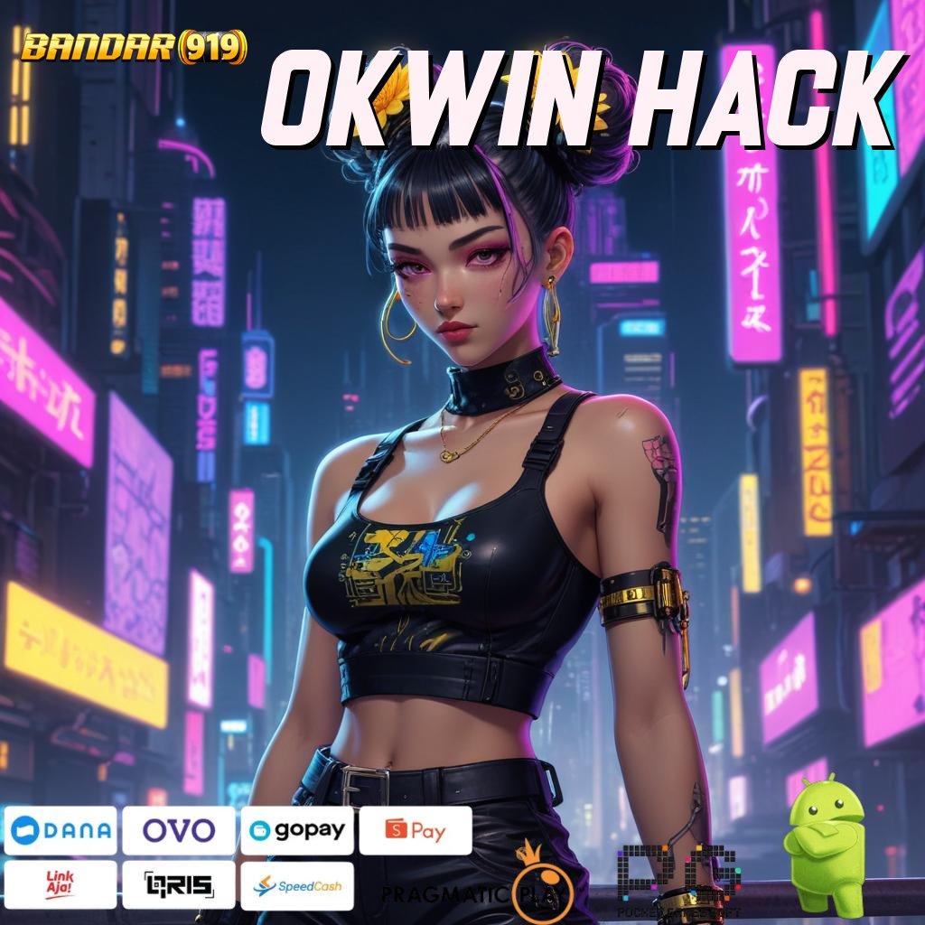 OKWIN HACK # Deposit Bca 10k APK Idr 777 Slot Paling Baru 2025