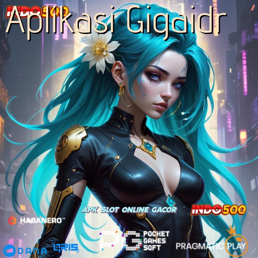 Aplikasi Gigaidr