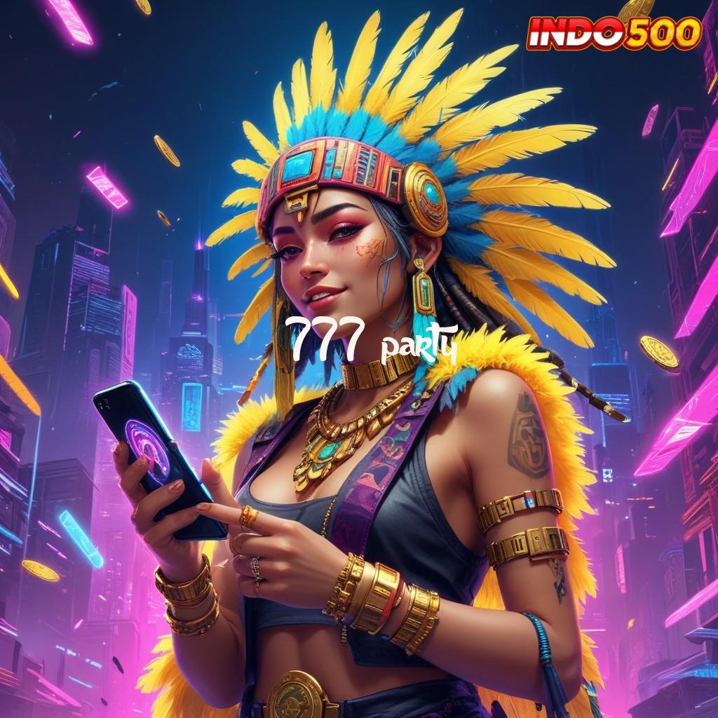 777 PARTY ⚡ Metode Gampang Komitmen Bonus Dengan Model Modern