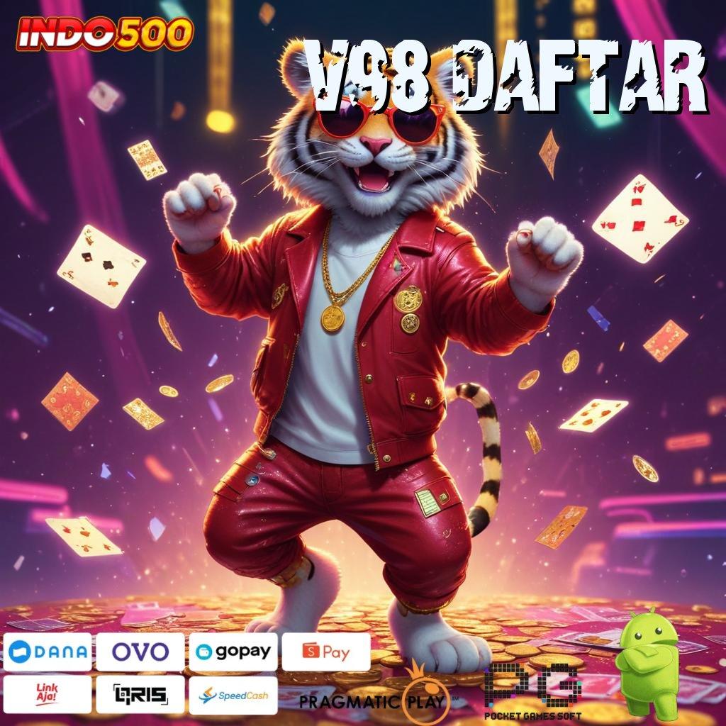 V98 DAFTAR spin rizki scatter gampang jalan pintas menuju maxwin cepat