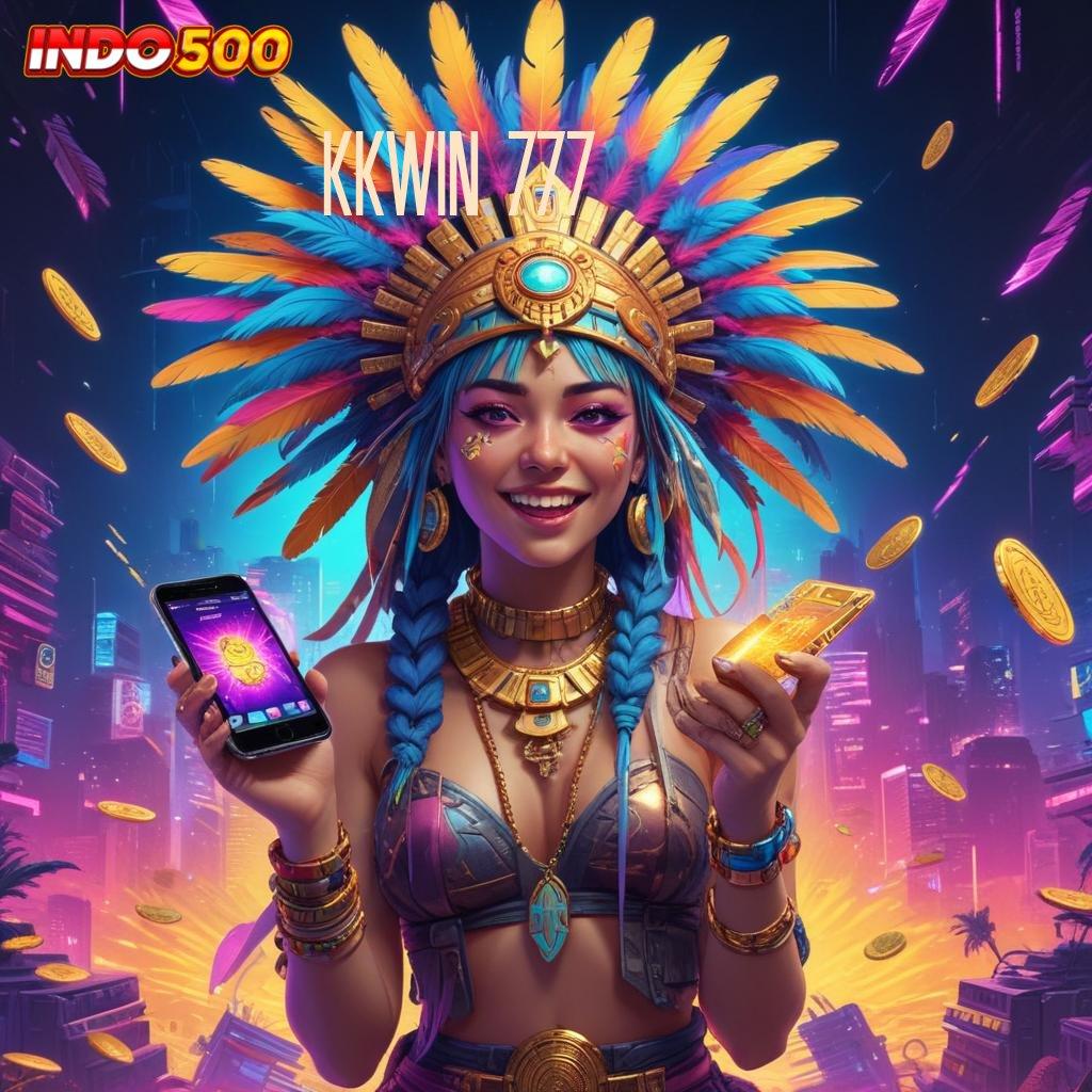 KKWIN 777 putar nasib jackpot tanpa batas