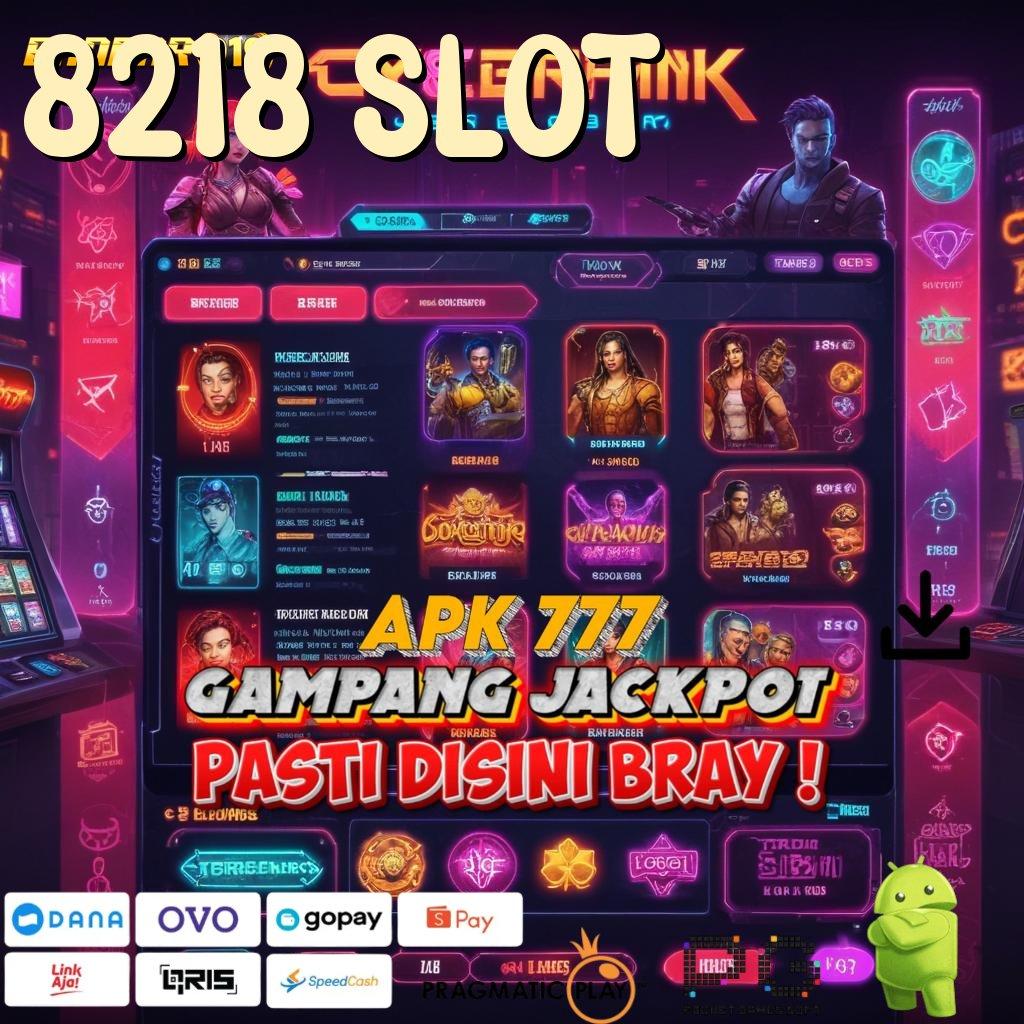 8218 SLOT > link gacor langsung cuan tanpa ribet