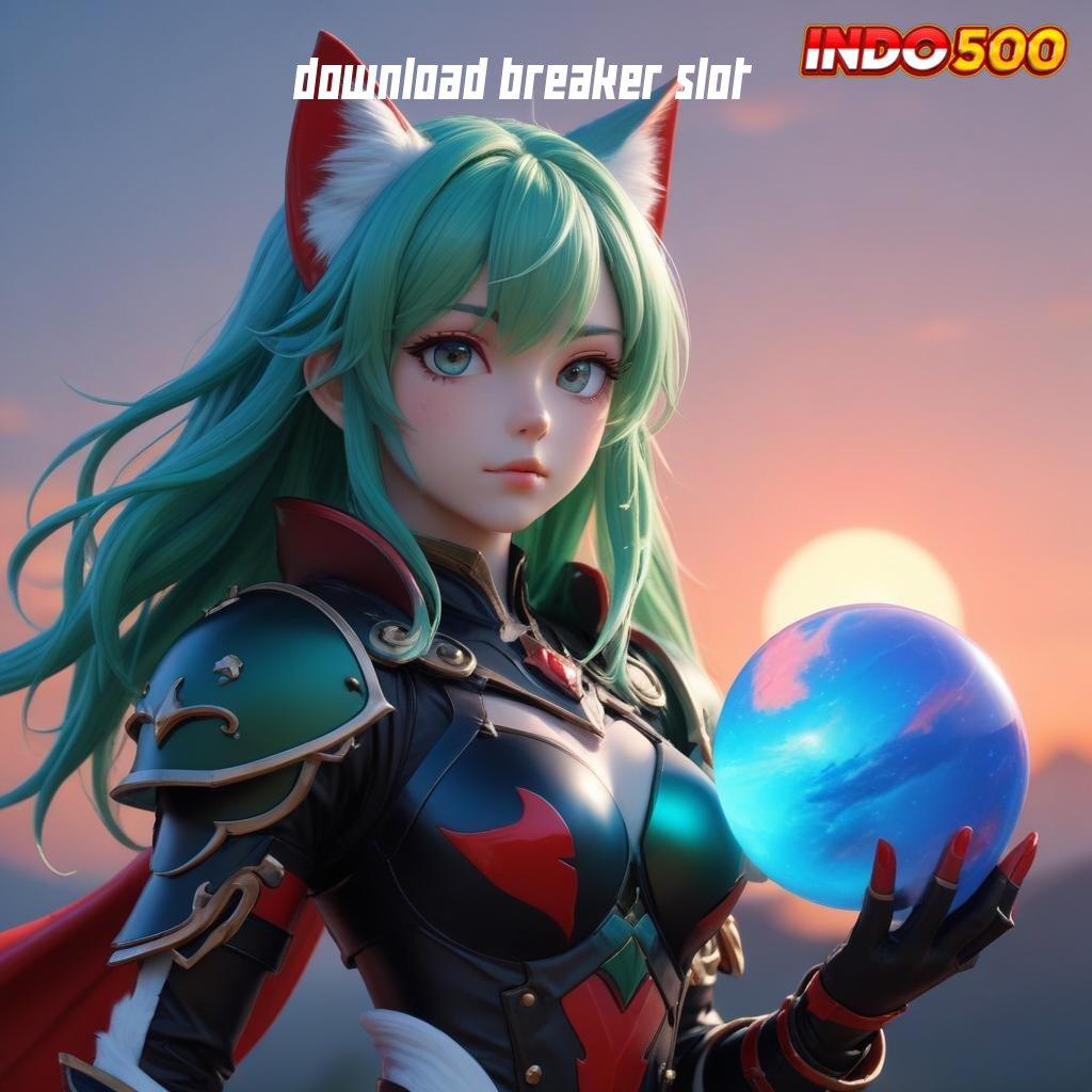 DOWNLOAD BREAKER SLOT , Menang di Depan Mata Dibayar Berapapun Wd Kaya Cepat Member Baru