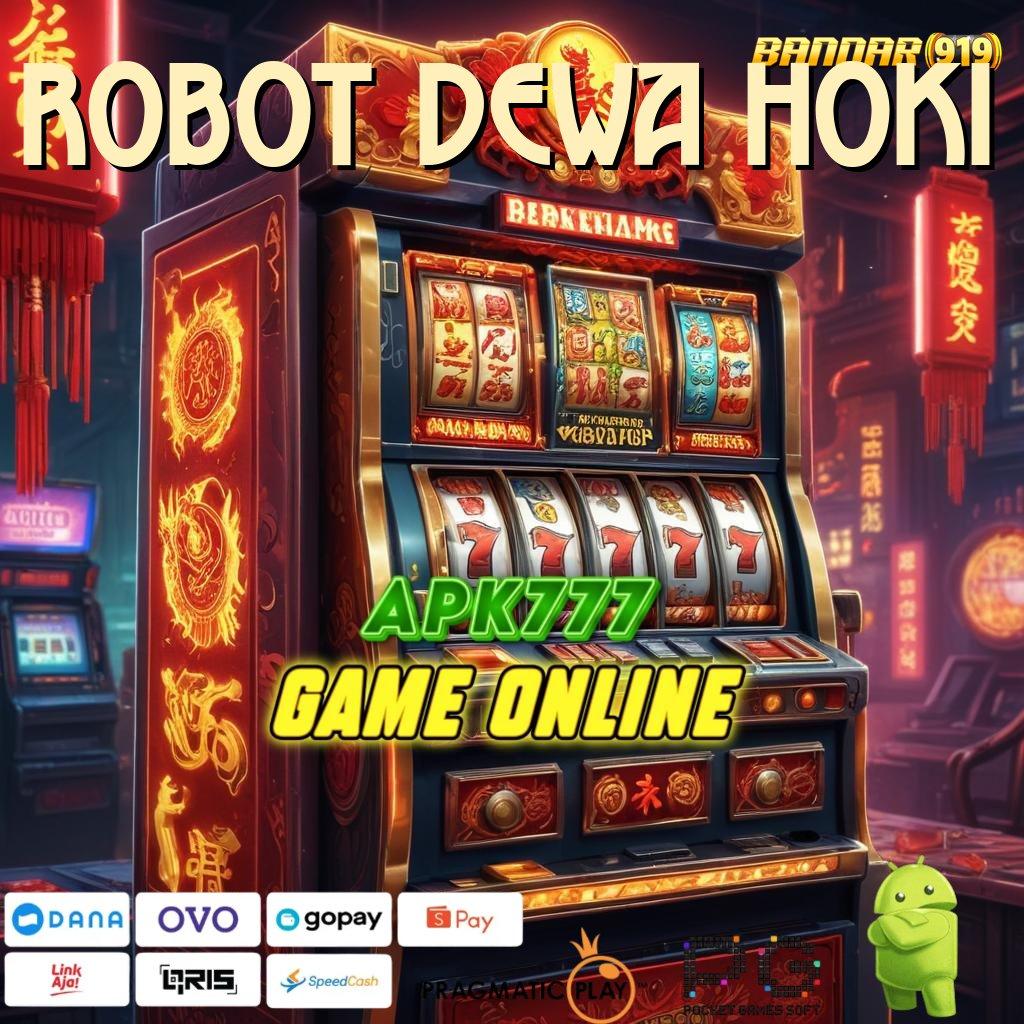 ROBOT DEWA HOKI | Bonus Reward Baru Untuk Cuan Cepat