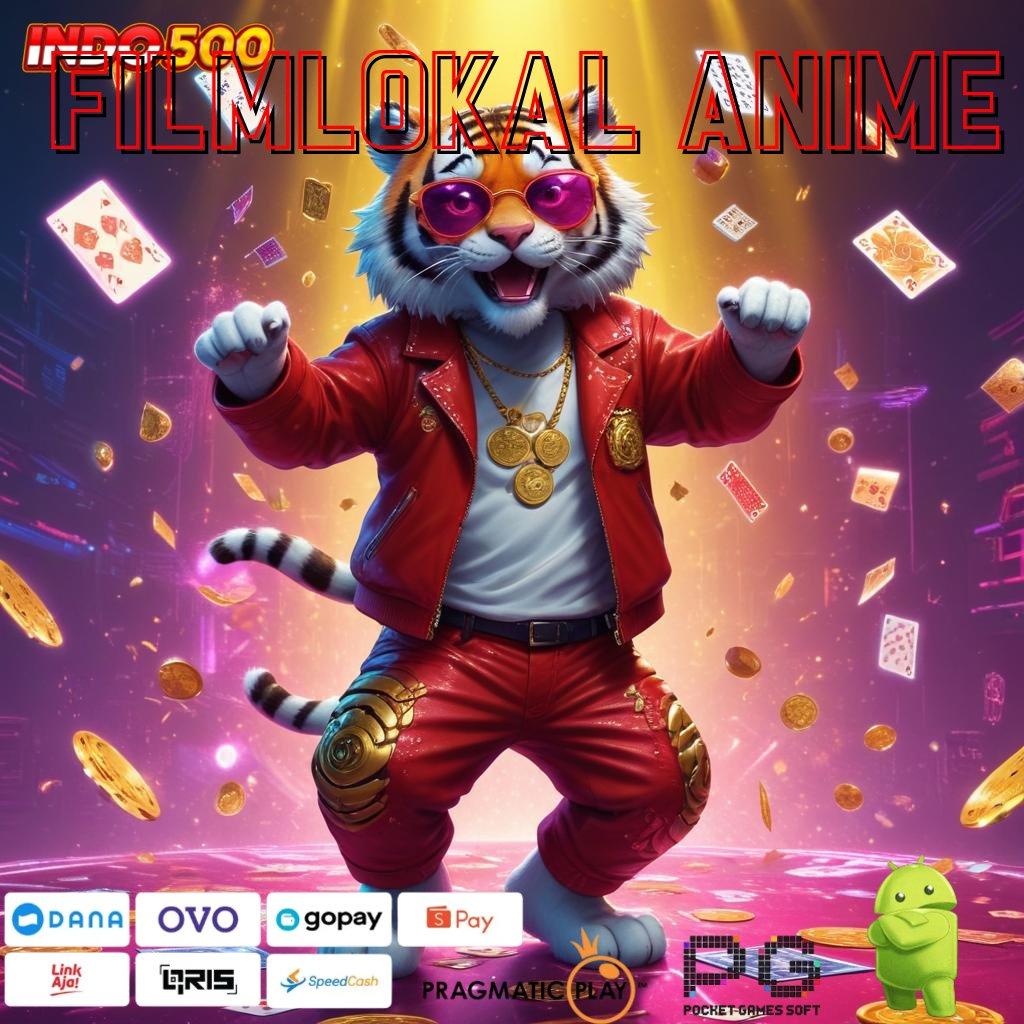 FILMLOKAL ANIME Slot Aplikasi Versi Spektakuler