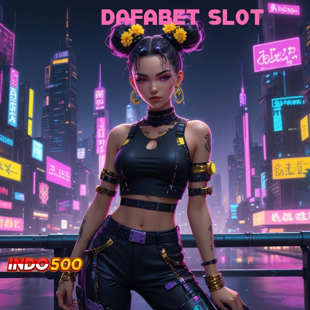 DAFABET SLOT APK Bonus RTP Tinggi 2025 Sarana