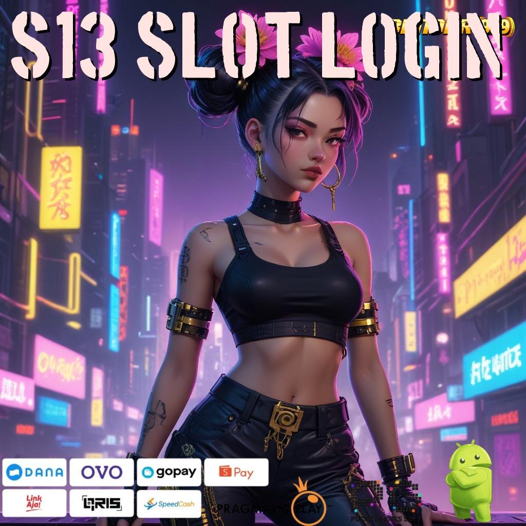 S13 SLOT LOGIN # Selalu Di Atas Gampang Dan Pasti