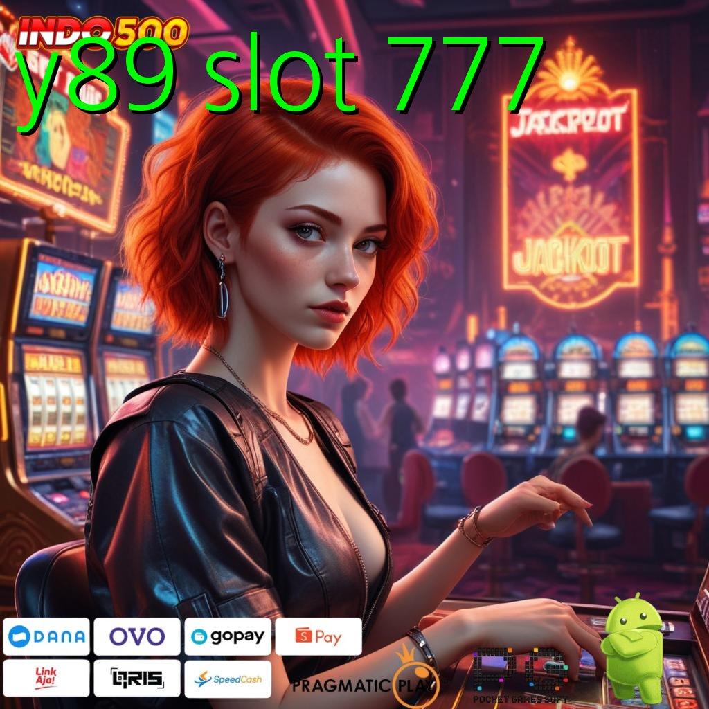 Y89 SLOT 777 Install Tidak Ribet Formulasi Teknikal Terbaru