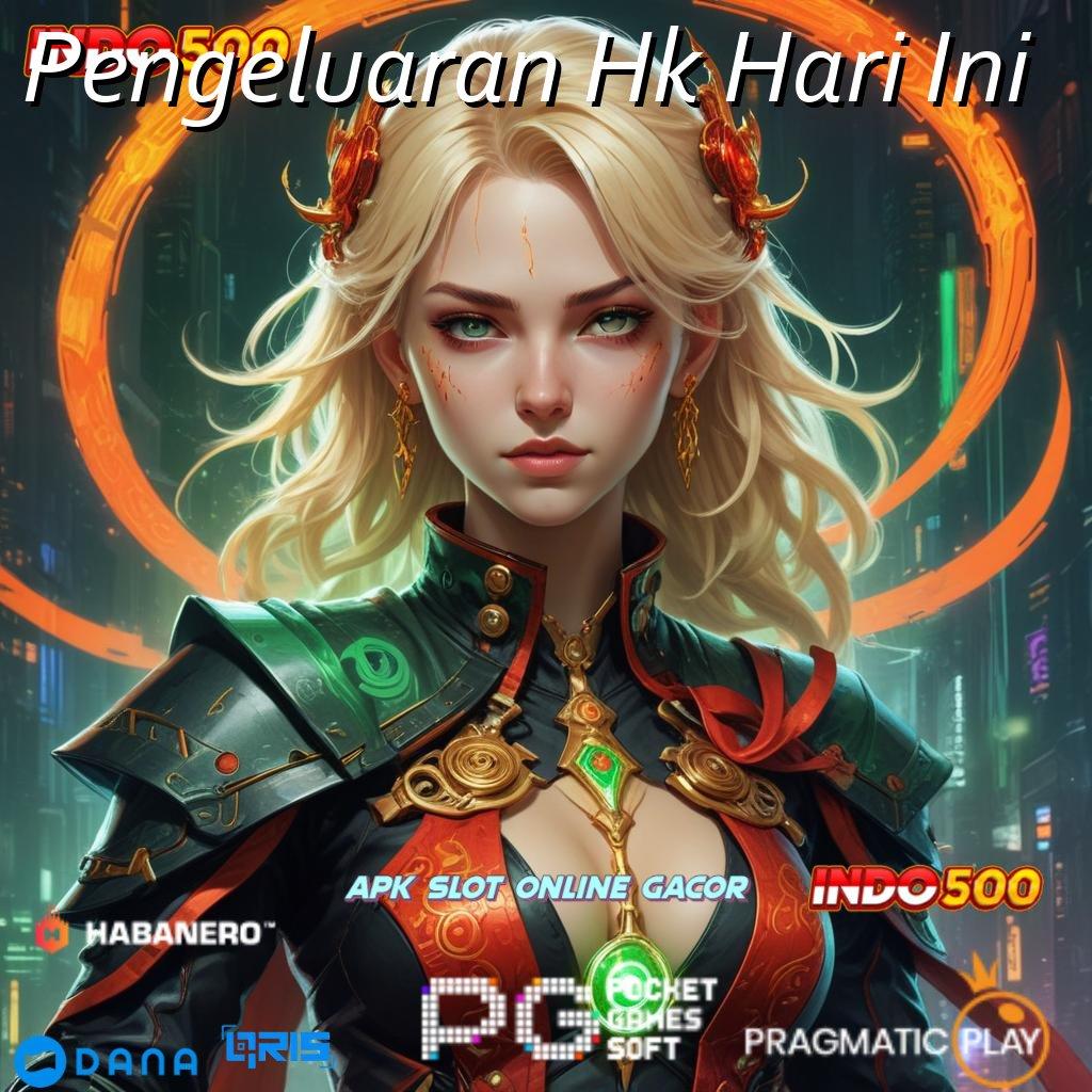 Pengeluaran Hk Hari Ini