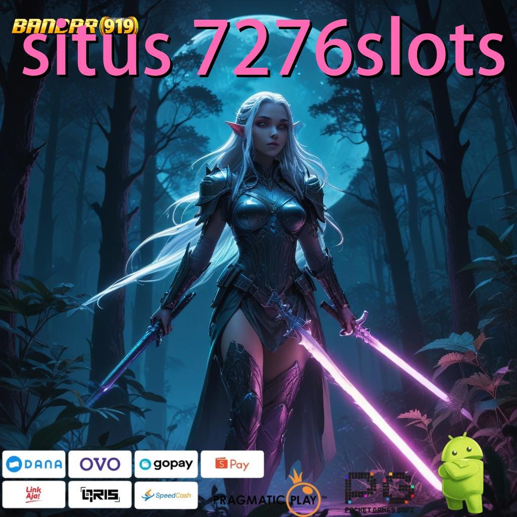 SITUS 7276SLOTS : Spin Mega Pragmatic Dinamis Scatter