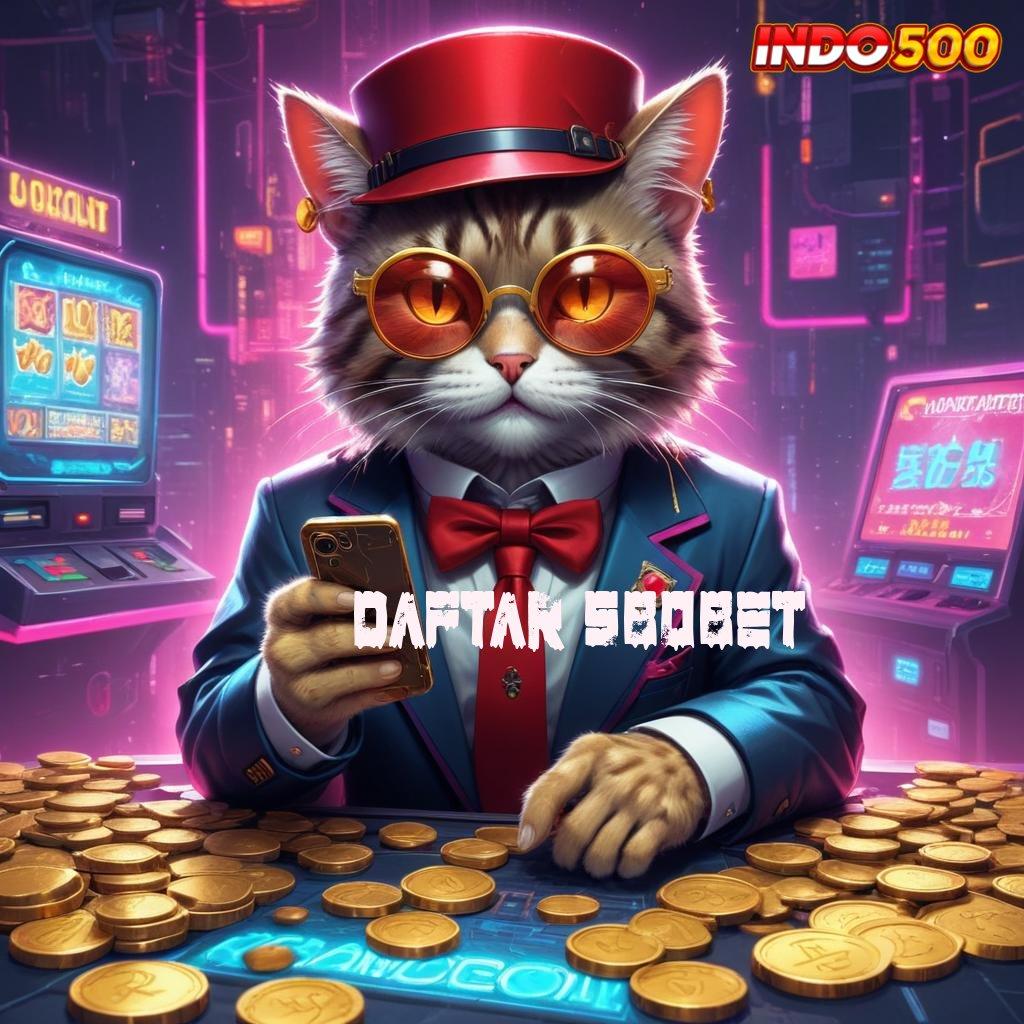 DAFTAR SBOBET Akun Baru Eksklusif Dinamis