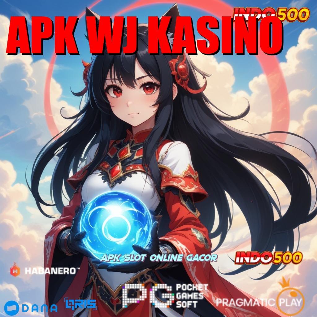 APK WJ KASINO 🐉 versi premium kerja gratis game