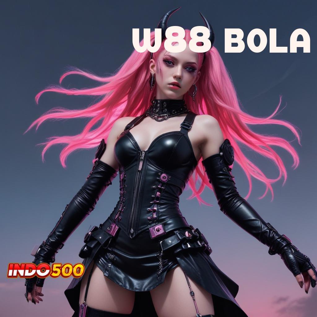 W88 BOLA 💫 Rencana Strategis Slot Rezeki Melimpah Tanpa Kendala