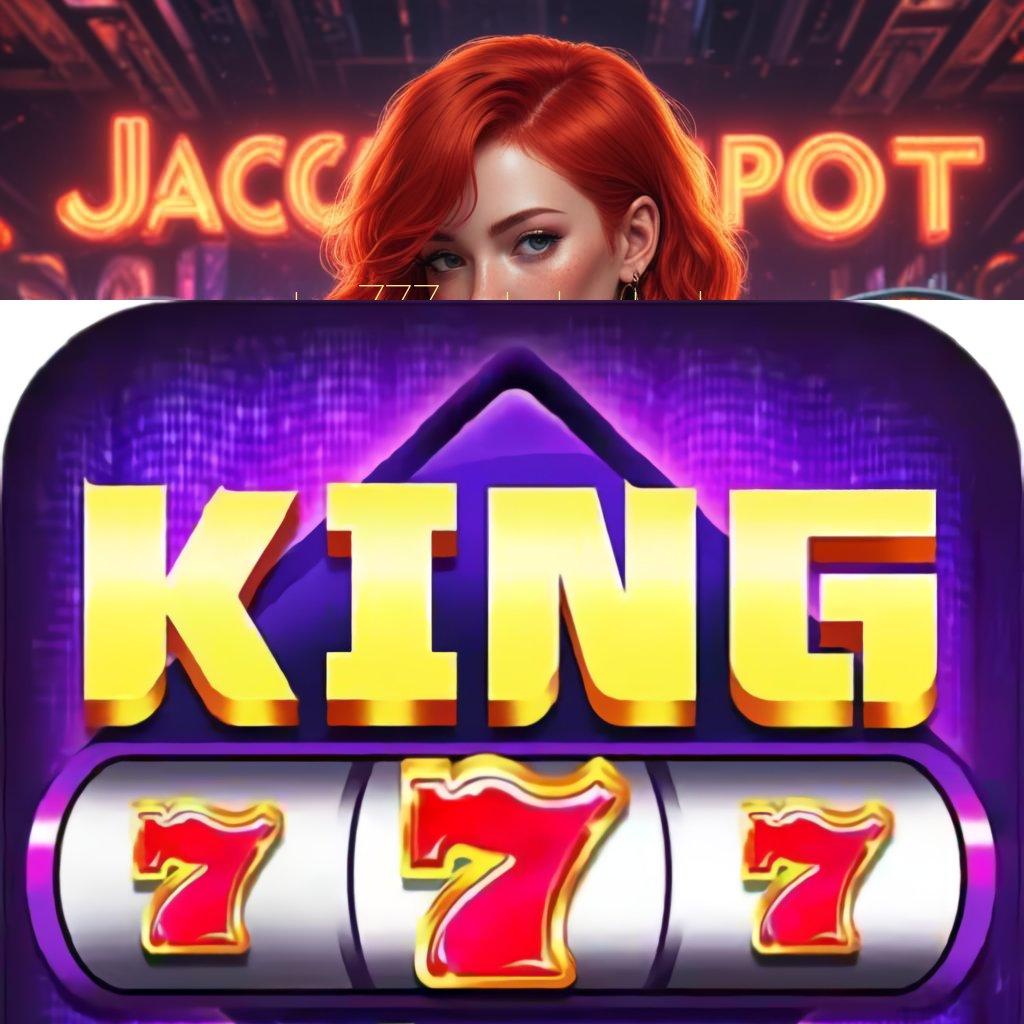 KING777 APK DOWNLOAD , Layanan APK Versi Terkini Struktur Operasional