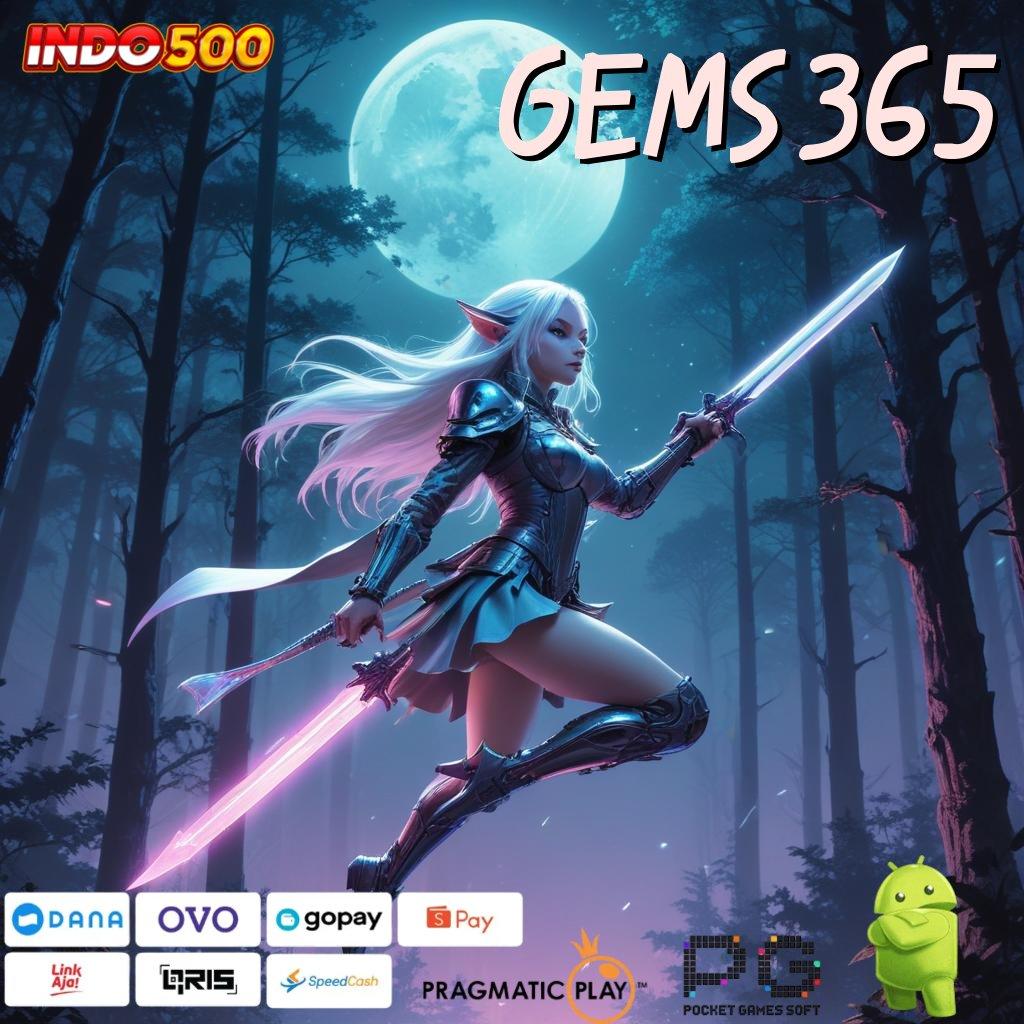 GEMS365 Versi Baru Untuk Jackpot Kaya