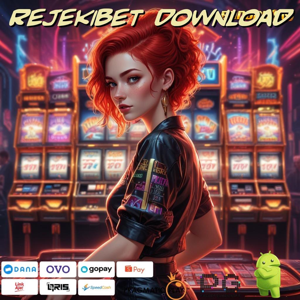 REJEKIBET DOWNLOAD , slot jackpot kemenangan besar