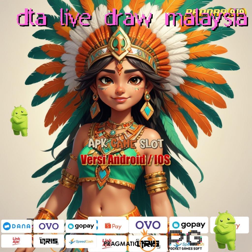 DTA LIVE DRAW MALAYSIA : dasar kebebasan finansial