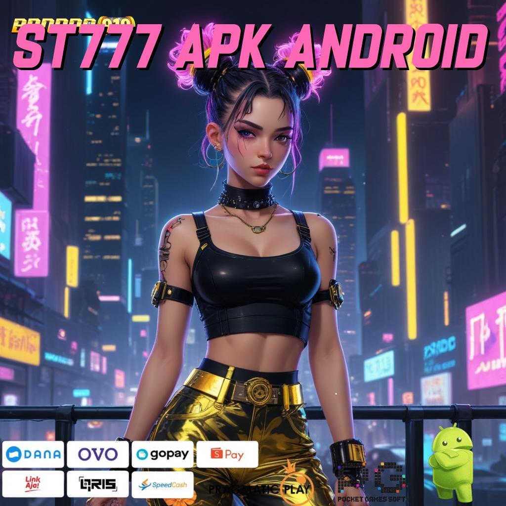 ST777 APK ANDROID , Event Seru Dengan Bonus Deposit Tanpa Ribet