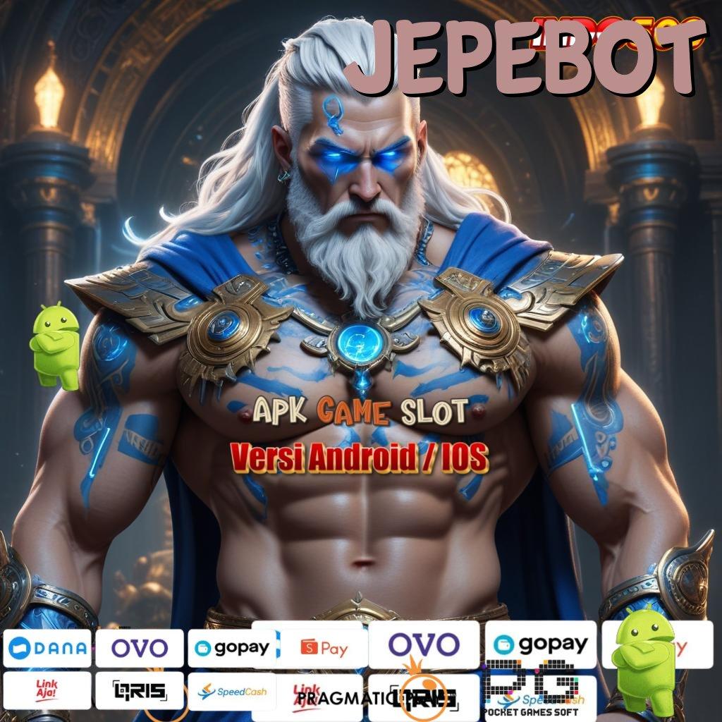 JEPEBOT Dinegara Sendiri Kaya Slot Apk Android Dengan Uang Cepat