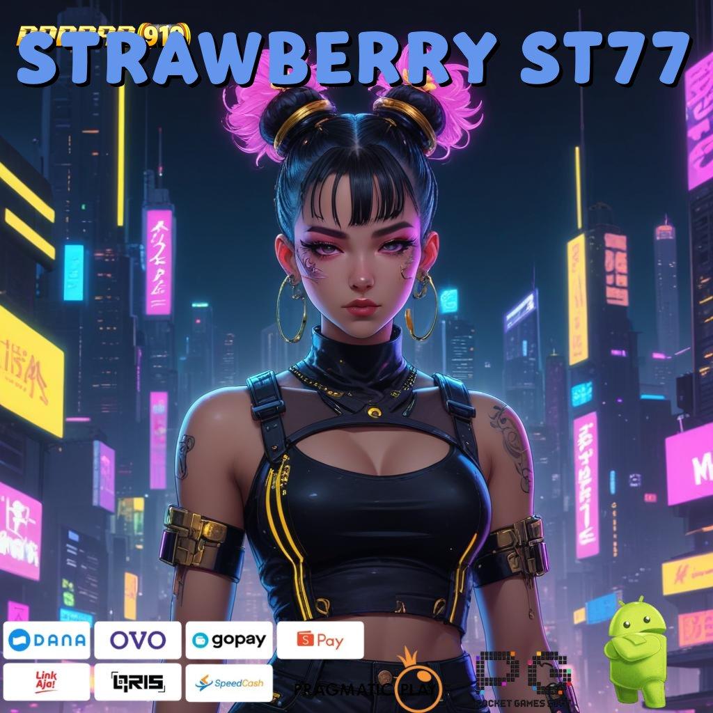 STRAWBERRY ST77 | (Versi New) premium kerja gratis game