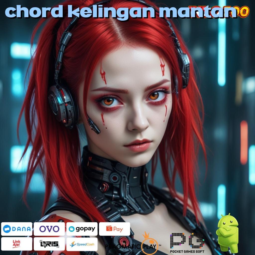 CHORD KELINGAN MANTAN Fasilitas Modern untuk Pemula Berambisi