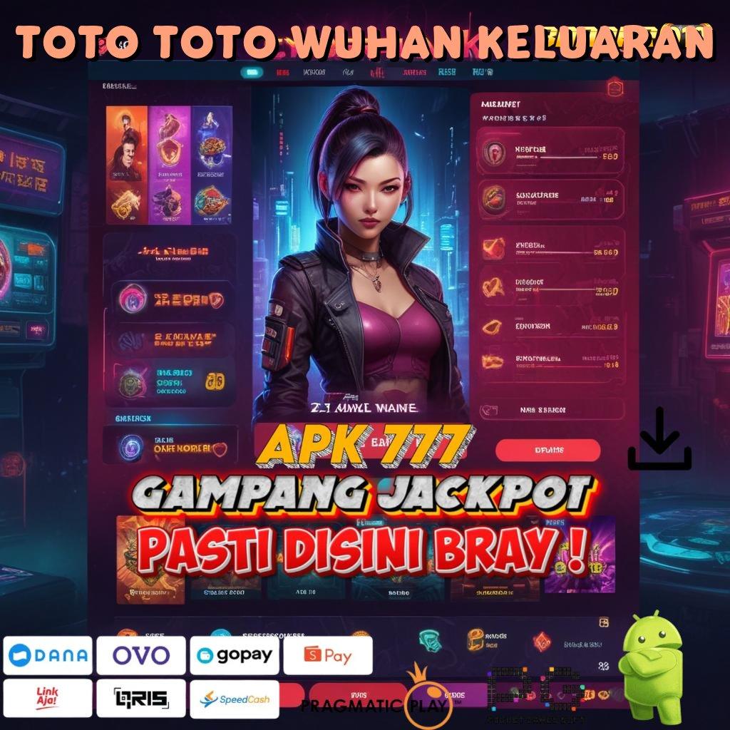 TOTO TOTO WUHAN KELUARAN : Eksklusif Rezeki Pasang Apk Android