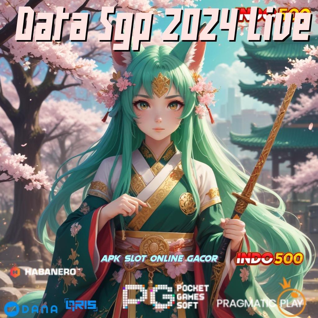 Data Sgp 2024 Live