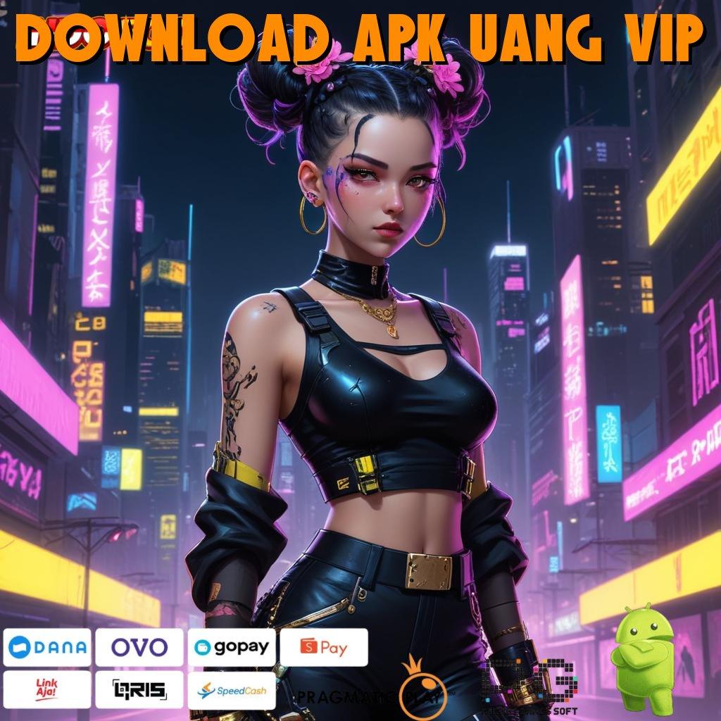 Download Apk Uang Vip