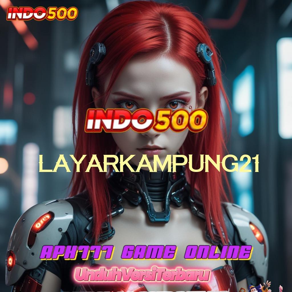 LAYARKAMPUNG21 ≫ Arena Kompetisi Modal Minim Langsung Untung