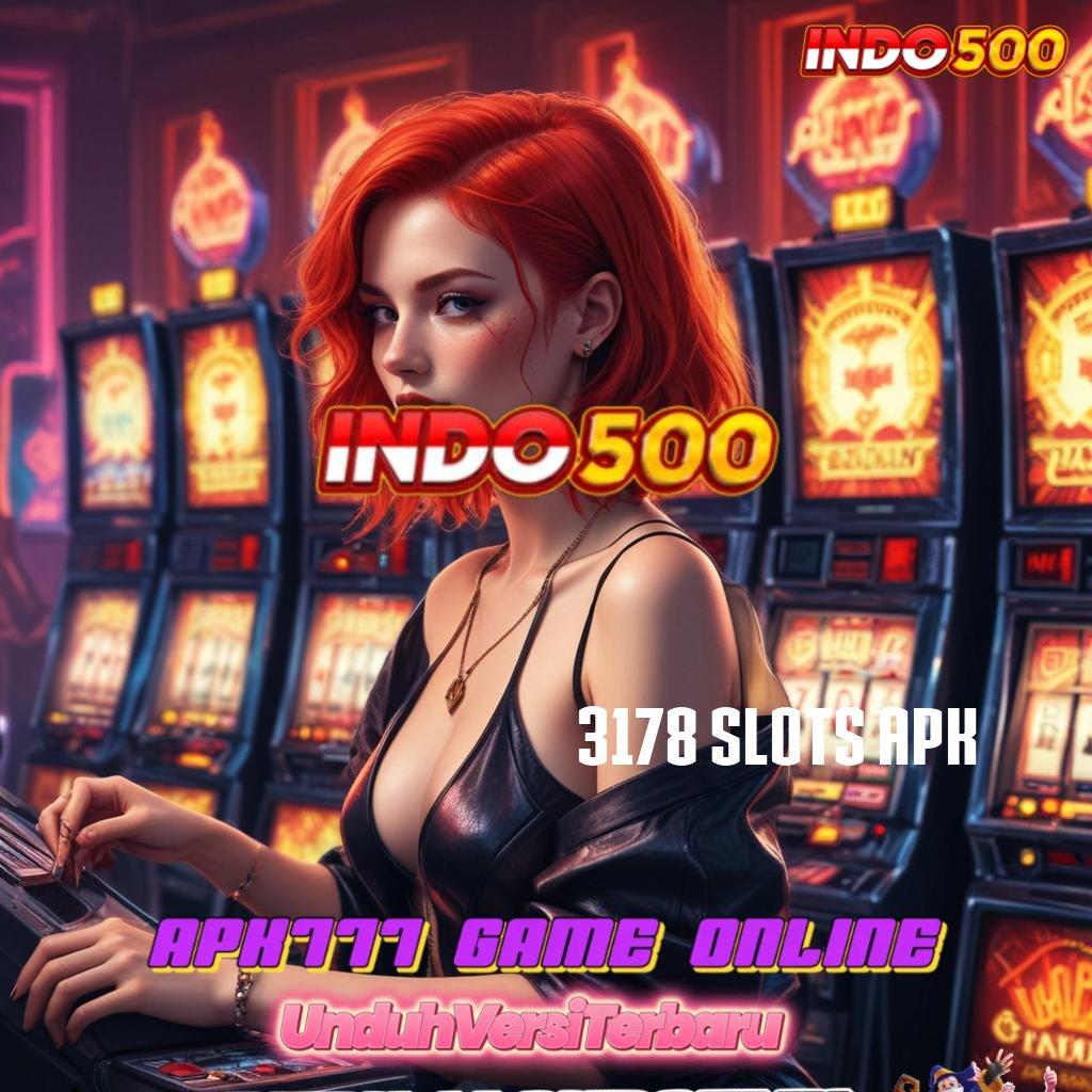 3178 SLOTS APK ⚡ Unduh Aplikasi Gratis Terbaru, Raih Freebet 30K di Sini!