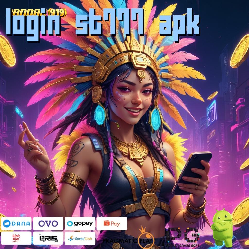 LOGIN ST777 APK : langsung sultan teruji kiriman kejutan