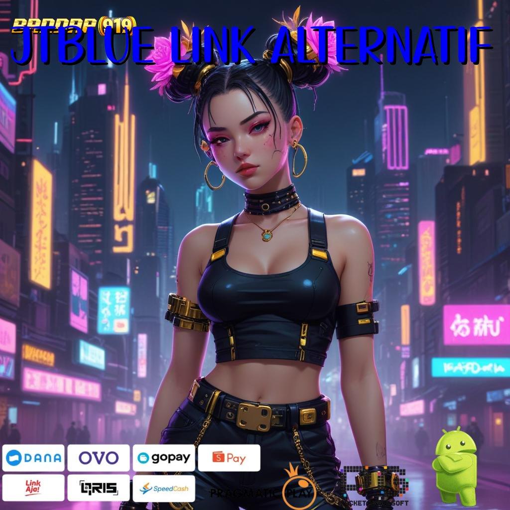 JTBLUE LINK ALTERNATIF @ Terkemuka dan Teratas! Generator Uang Tanpa Batas!