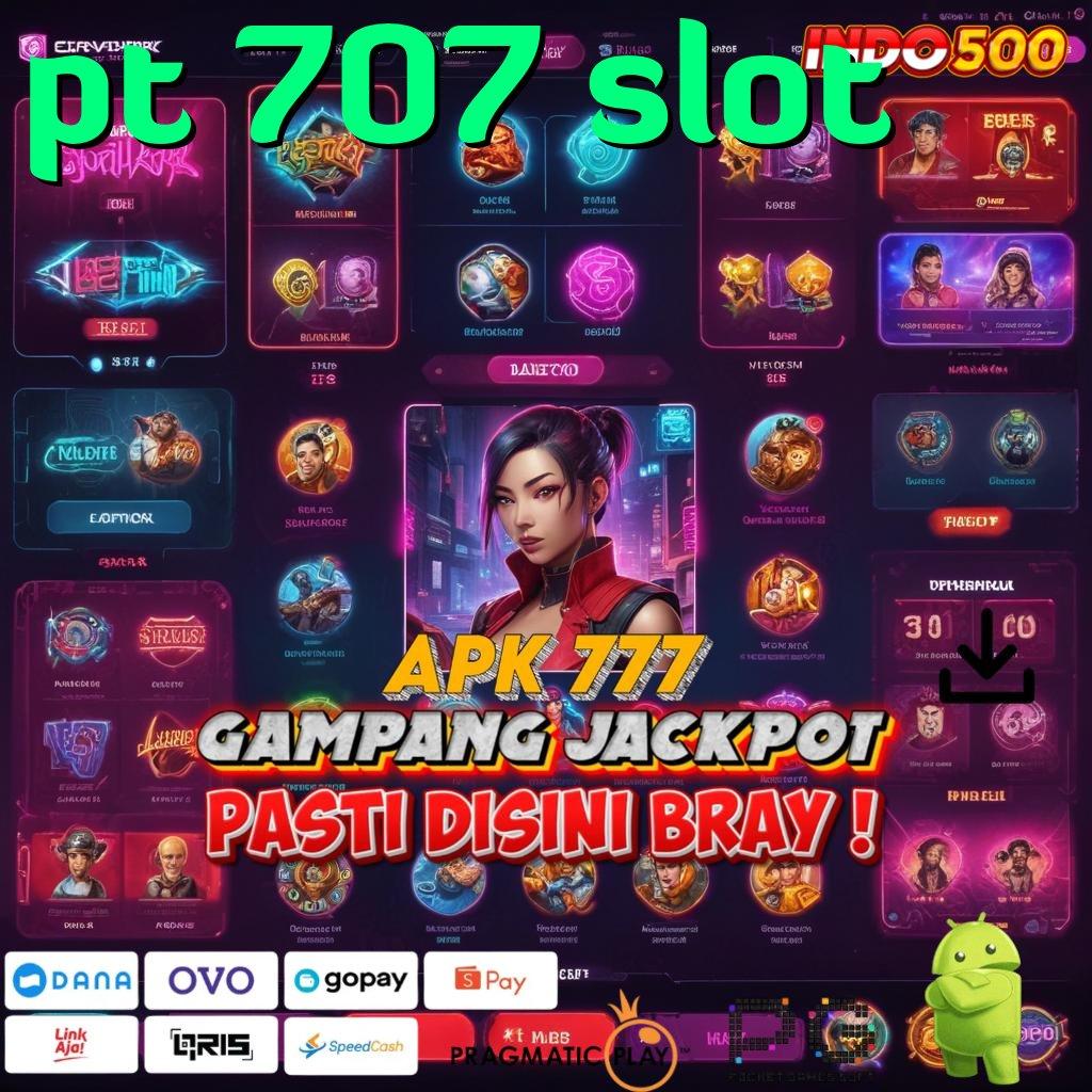 PT 707 SLOT Event Bonus Spin Android Langsung